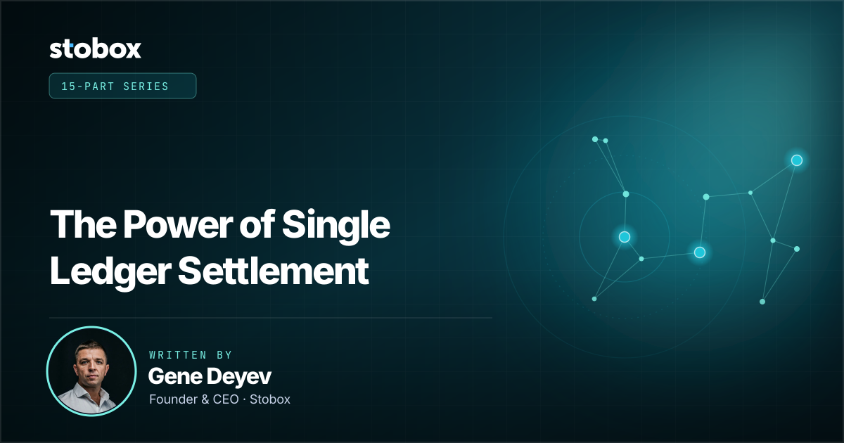 The Power of Single Ledger Settlement – an essay by Gene Deyev