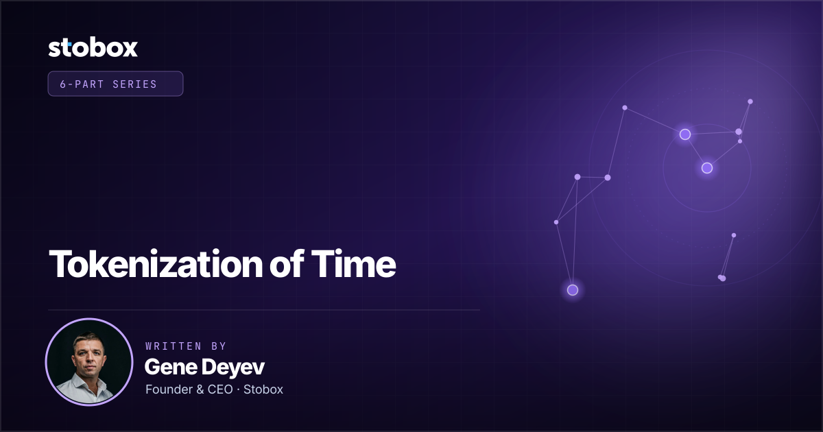 Tokenization of Time – an essay by Gene Deyev